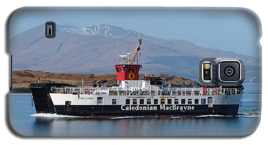 Caledonian Macbrayne Galaxy S5 Case featuring the photograph Loch Linnhe Ferry - Oban by Phil Banks