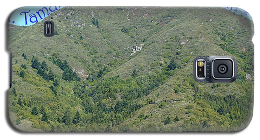 Tamalpais Galaxy S5 Case featuring the photograph Mt Tamalpais is a High Mountain by Ben Upham III