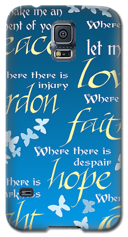 Prayer Of St Francis Galaxy S5 Case featuring the digital art Prayer of St Francis - Pope Francis Prayer - Blue Butterflies by Ginny Gaura