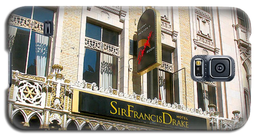 Sir Francis Drake Hotel Galaxy S5 Case featuring the photograph Sir Francis Drake Hotel by Connie Fox
