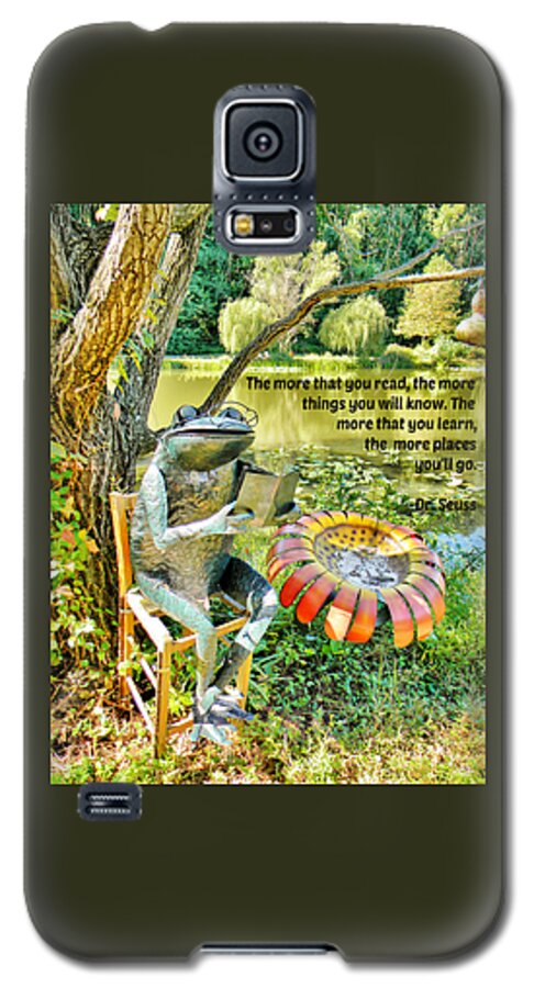 Frog Galaxy S5 Case featuring the photograph The More That You Read... by Jean Goodwin Brooks