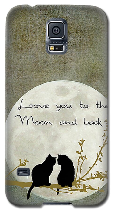 Moon Galaxy S5 Case featuring the digital art Love you to the moon and back by Linda Lees