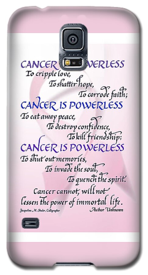 Cancer Galaxy S5 Case featuring the digital art Cancer is Powerless by Jacqueline Shuler