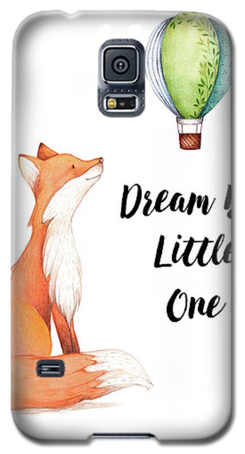 Red Fox Galaxy S5 Case featuring the digital art Dream Big Little One by Colleen Taylor