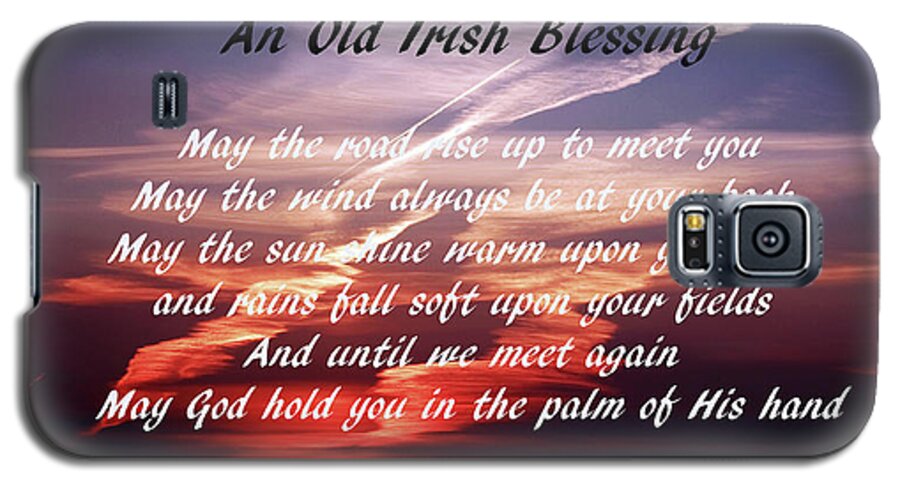 Placard Galaxy S5 Case featuring the photograph Old Irish Blessing #4 by Aidan Moran
