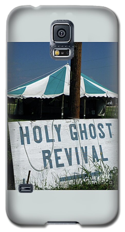 Gospel Galaxy S5 Case featuring the photograph Revival Tent by Joe Pratt