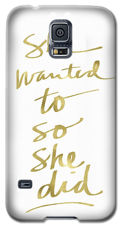 #faaAdWordsBest Galaxy S5 Case featuring the painting She Wanted To So She Did Gold- Art by Linda Woods by Linda Woods