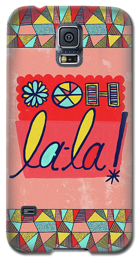 Ooh La La Galaxy S5 Case featuring the painting Ooh la-la by Jen Montgomery