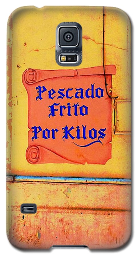 Sign Galaxy S5 Case featuring the photograph Fried Fish in Mexico by Debra Grace Addison