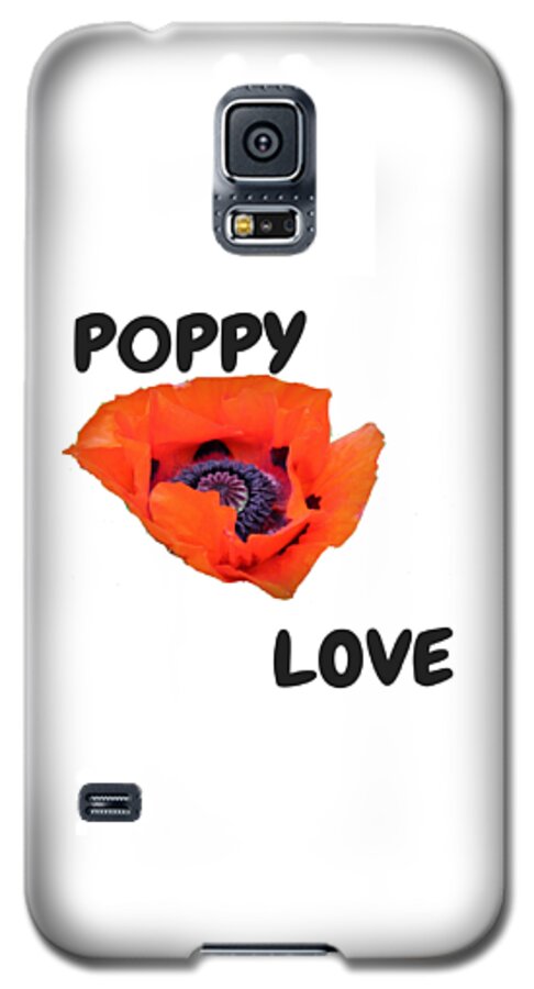 Art For Your Walls Galaxy S5 Case featuring the digital art Poppy Love Too by Denise Morgan
