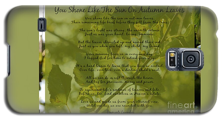 Poem Galaxy S5 Case featuring the digital art You Shone Like The Sun On Autumn Leaves Poem by Diamante Lavendar