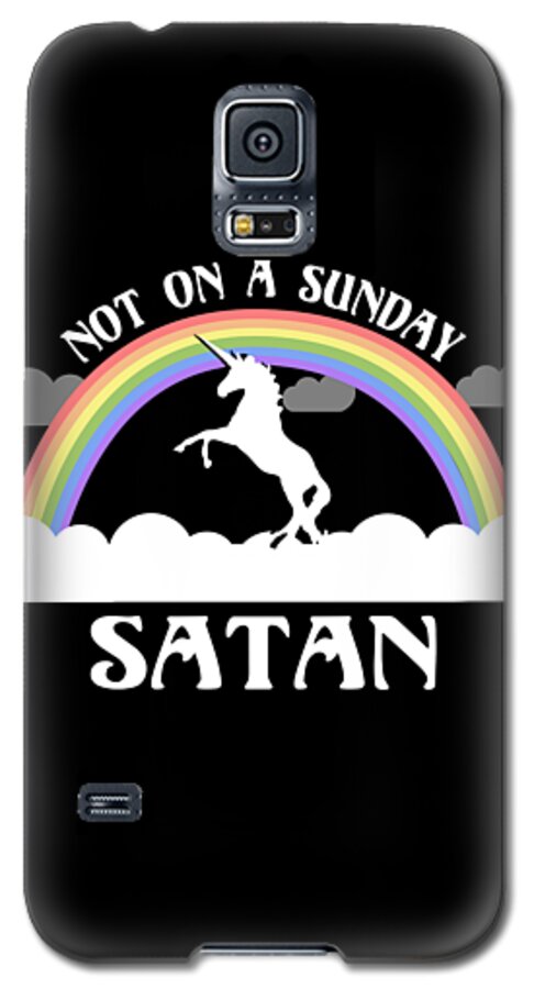 Funny Galaxy S5 Case featuring the digital art Not On A Sunday Satan by Flippin Sweet Gear