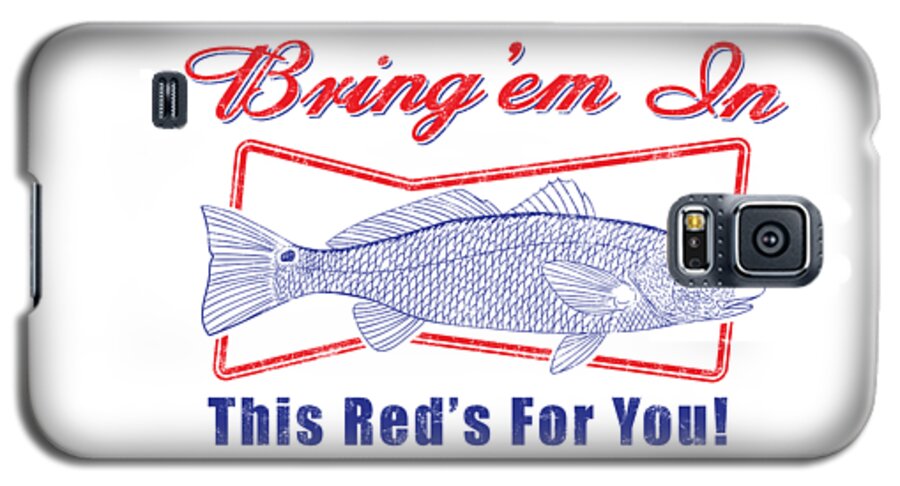 Redfish Galaxy S5 Case featuring the digital art This Reds For You by Kevin Putman