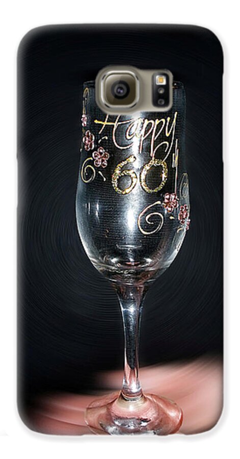 Photography Galaxy S6 Case featuring the photograph Happy 60th Birthday by Kaye Menner