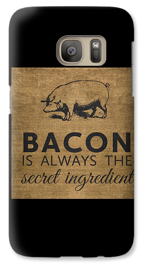 Funny Galaxy S7 Case featuring the digital art Bacon is Always the Secret Ingredient by Nancy Ingersoll