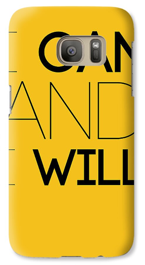 Motivational Galaxy S7 Case featuring the digital art I Can And I Will Poster 2 by Naxart Studio