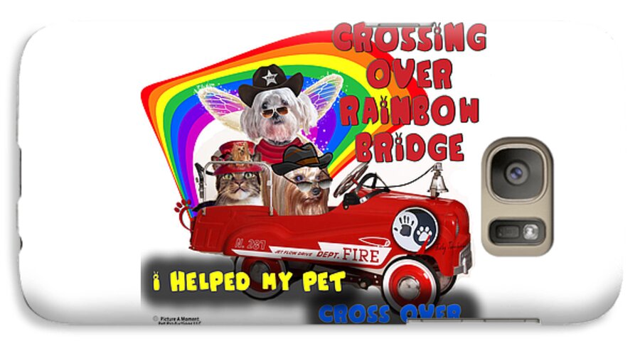 Pet Galaxy S7 Case featuring the digital art I Helped My Pet Cross Rainbow Bridge by Kathy Tarochione