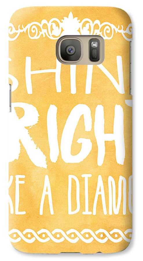 Quote Galaxy S7 Case featuring the photograph Shine Bright Orange by Pati Photography