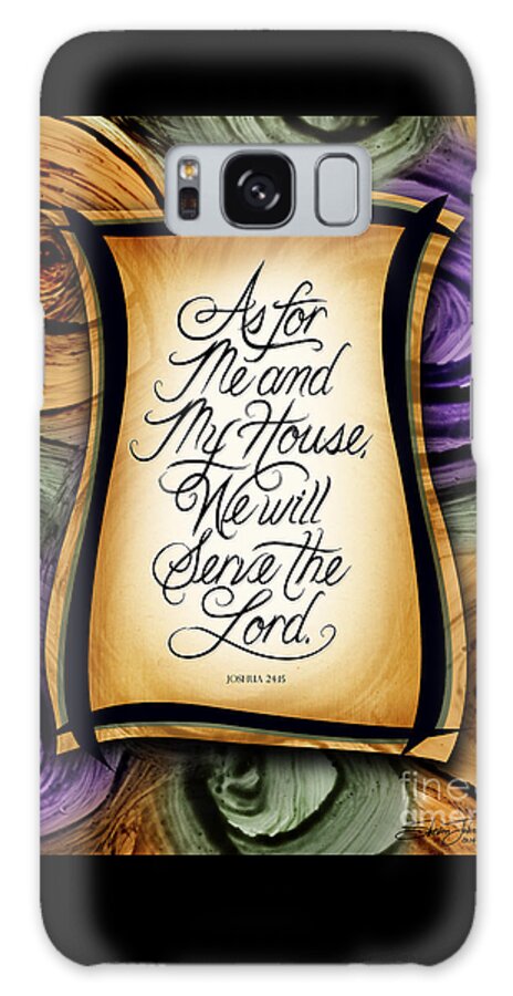 Joshua 24:15 Galaxy S8 Case featuring the mixed media As For Me and My House by Shevon Johnson