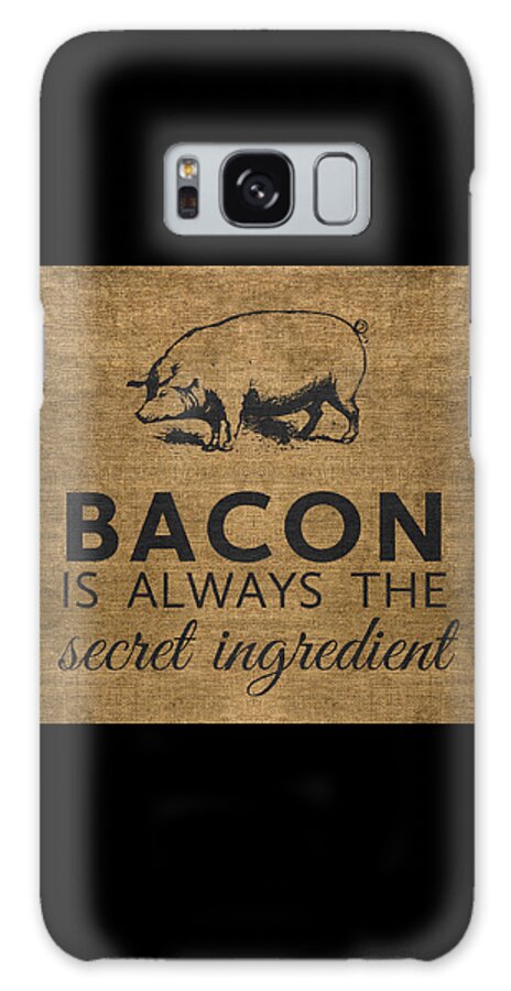 Funny Galaxy Case featuring the digital art Bacon is Always the Secret Ingredient by Nancy Ingersoll
