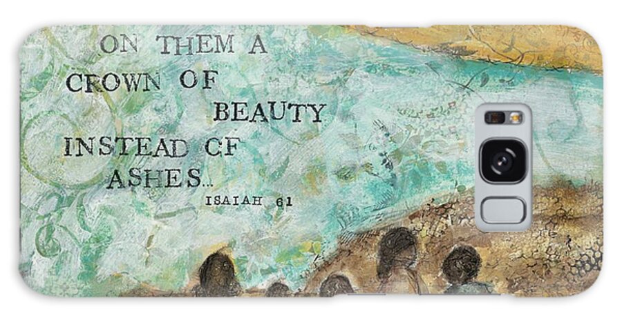 Scripture Galaxy Case featuring the painting Bestow A Crown of Beauty by Kirsten Koza Reed