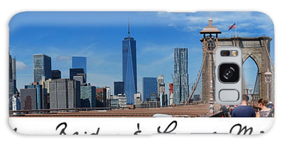 Wright Galaxy S8 Case featuring the photograph Brooklyn Bridge and Lower Manhattan script by Paulette B Wright