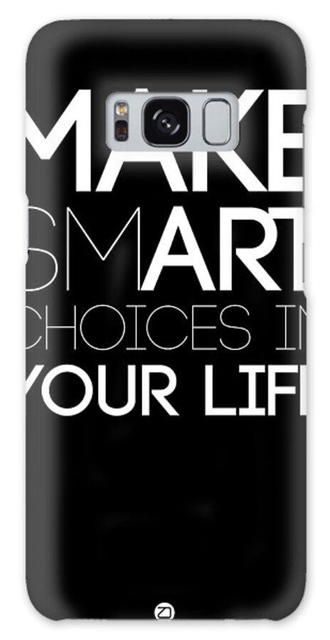 Motivational Galaxy Case featuring the digital art Make Smart Choices in Your Life Poster 2 by Naxart Studio