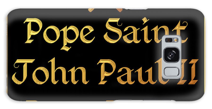 Saint John Paul Ii Galaxy Case featuring the digital art Pope Saint John Paul II Pray for Us by Rose Santuci-Sofranko