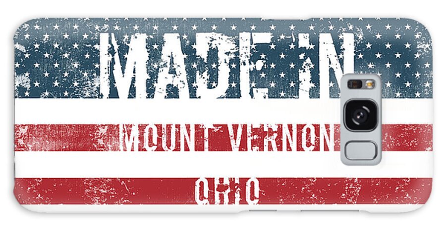 Mount Vernon Galaxy Case featuring the digital art Made in Mount Vernon, Ohio #1 by Tinto Designs