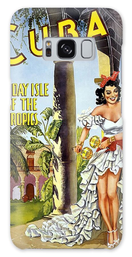 Cuba Galaxy Case featuring the mixed media Cuba - Holiday Isle Of The Tropics - Retro travel Poster - Vintage Poster by Studio Grafiikka