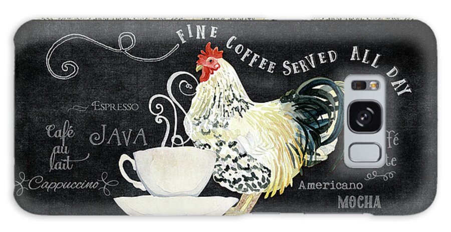 Coffee Cup Galaxy Case featuring the painting Farm Fresh Rooster 5 - Coffee Served Chalkboard Cappuccino Cafe Latte by Audrey Jeanne Roberts