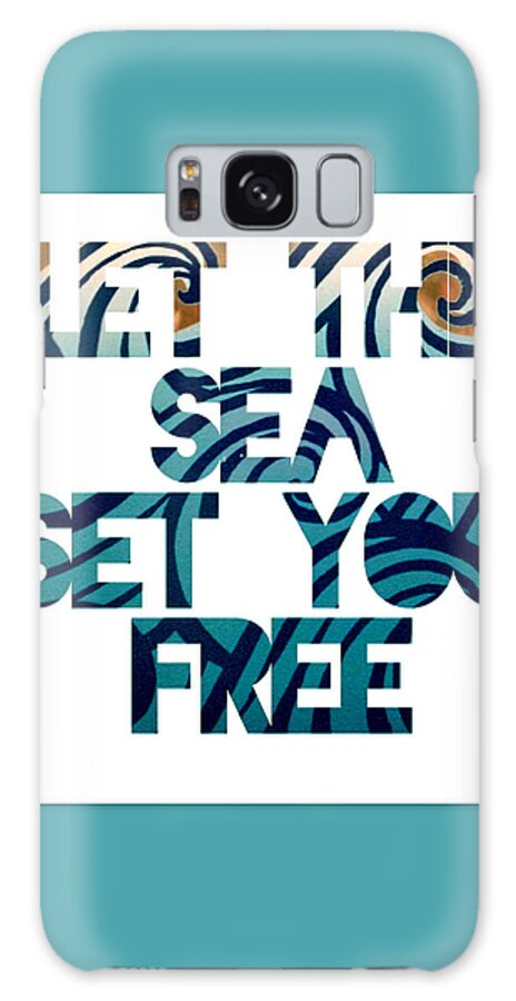 Brandi Fitzgerald Galaxy Case featuring the digital art Let the Sea Set You Free by Brandi Fitzgerald