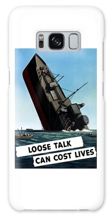Loose Lips Galaxy Case featuring the painting Loose Talk Can Cost Lives by War Is Hell Store