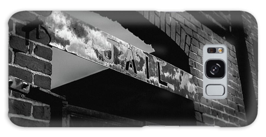 Jail Sign Galaxy Case featuring the photograph Off to Jail by Doug Camara