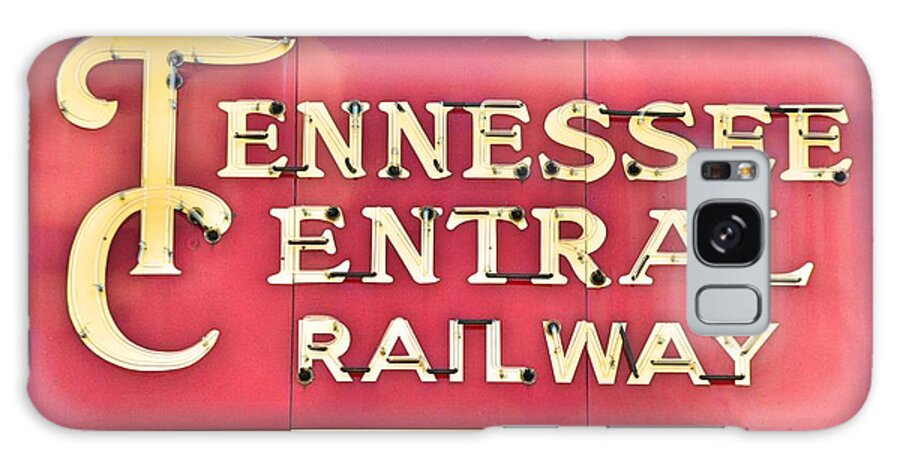 Tennessee Central Railway Sign Galaxy Case featuring the photograph Tennessee Central Railway Sign by Lisa Wooten