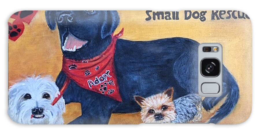 Dog Rescue Galaxy Case featuring the painting Tiny Paws Small Dog Rescue by Sharon Schultz