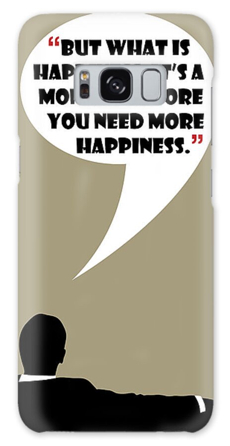 Don Draper Galaxy Case featuring the painting What Is Happiness - Mad Men Poster Don Draper Quote by Beautify My Walls