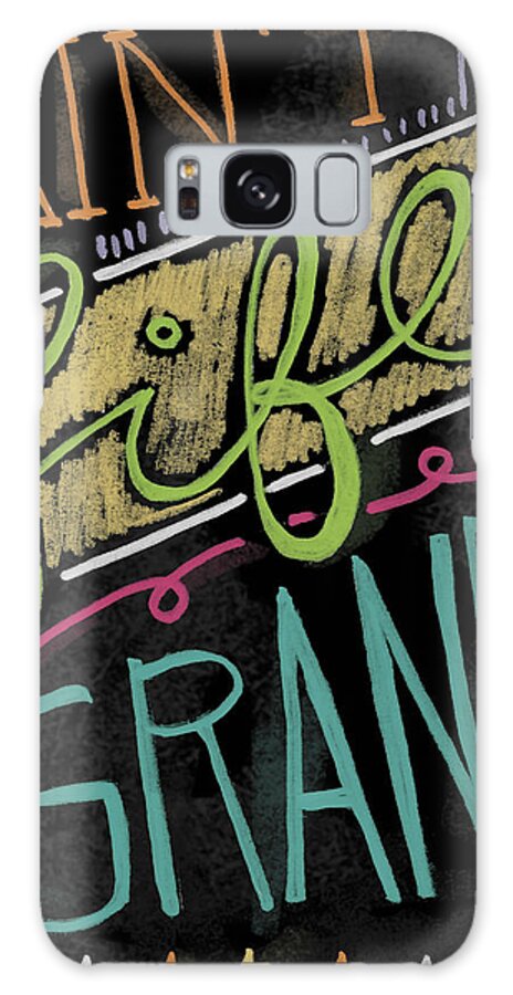 Chalk It Up 3 Galaxy Case featuring the digital art Chalk It Up 3 by Holli Conger