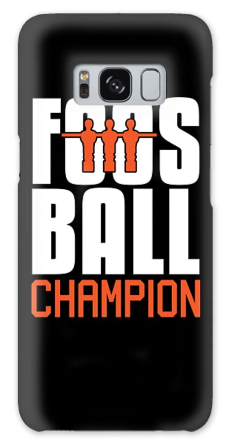 Funny Tshirt Galaxy Case featuring the digital art Foosball Champion Table Football Gift for Champs by Martin Hicks