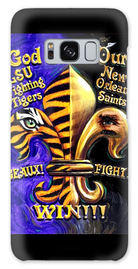 Louisiana Art Galaxy Case featuring the painting God Bless Our Tigers And Saints by Mike Roberts