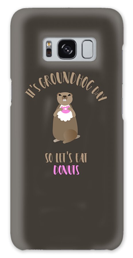 Groundhog Galaxy Case featuring the digital art It's Groundhog Day so Let's Eat Donuts by Barefoot Bodeez Art