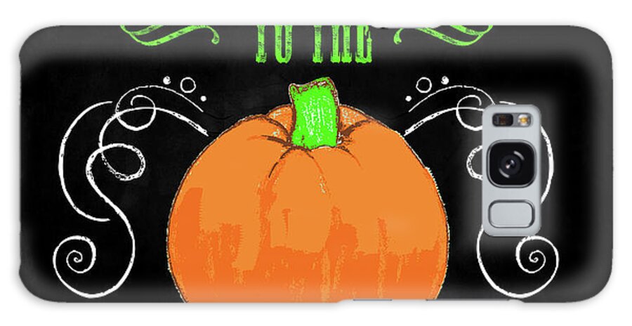Welcome Pumpkin Patch Galaxy Case featuring the mixed media Welcome Pumpkin Patch by Valarie Wade