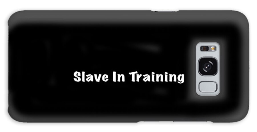 Slave In Training Galaxy Case featuring the photograph Slave in Training #1 by Mark Stout