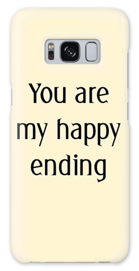 You Are My Happy Ending Galaxy Case featuring the digital art You Are My Happy Ending #1 by Madame Memento