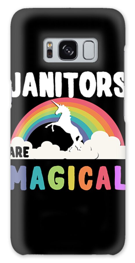 Funny Galaxy Case featuring the digital art Janitors Are Magical #2 by Flippin Sweet Gear