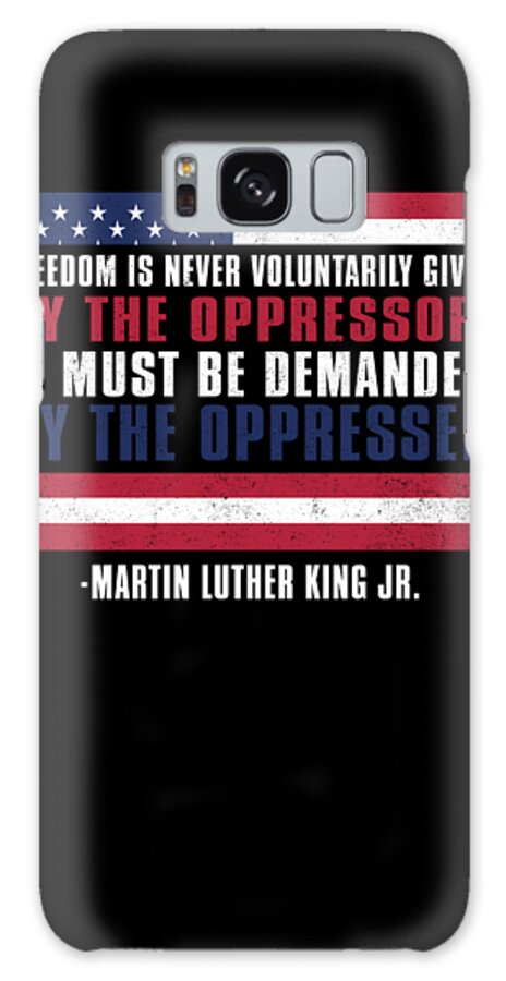 Equal Rights Galaxy Case featuring the digital art American Flag MLK Quote Equal Rights by Jacob Zelazny