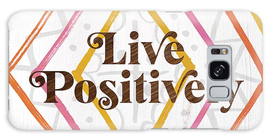 60s Galaxy Case featuring the painting Live Positively Boho Art by Jen Montgomery by Jen Montgomery