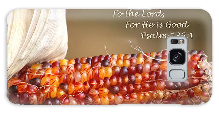 Indian Corn Galaxy Case featuring the photograph Beautiful Indian Corn With Scripture by Living Color Photography Lorraine Lynch