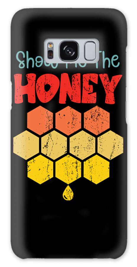 Beekeeper Galaxy Case featuring the digital art Beekeeper Gift Show Me The Honey by RaphaelArtDesign