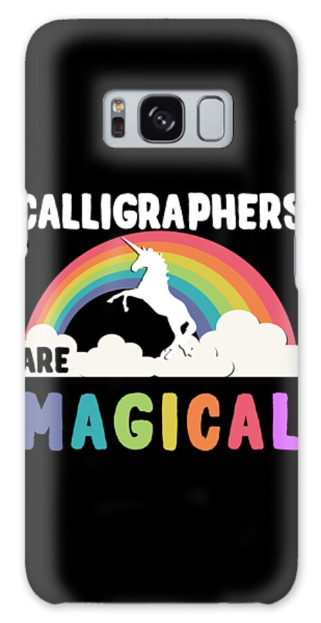 Funny Galaxy Case featuring the digital art Calligraphers Are Magical by Flippin Sweet Gear